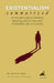 EXISTENTIALISM Summarized: A Concise Guide to Freedom, Meaning, and the Absurd in Philosophy, Life, and Society by Devon Kade