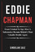 Eddie Chapman: From Criminal To Spy: How A Safecracker Became Britain's Most Valuable Double Agent. by Sindelar Saiz