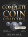 The Complete Book of Coin Collecting: A to Z of Numismatics. by Edcan Mill