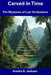 Carved in Time: The Mysteries of Lost Civilizations by Amelia B. Jackson
