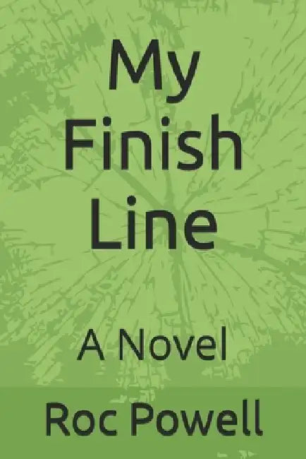 My Finish Line by Roc Powell