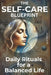 The Self-Care Blueprint: Daily Rituals for a Balanced Life by Jens Belner