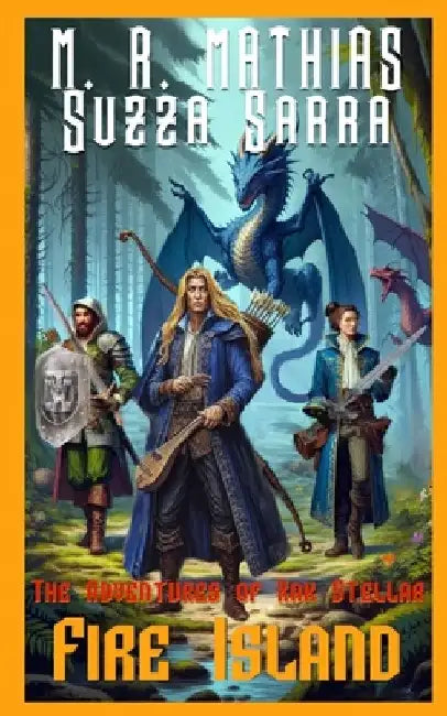 Fire Island: The Adventures of Xak Stellar by M. R. Mathias