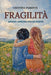 Fragilità: Quando l'amicizia non ha confini by Cristina Parente