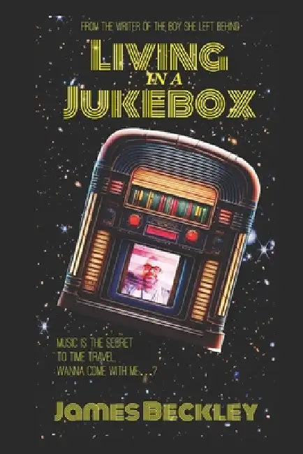 Living In A Jukebox by James Beckley