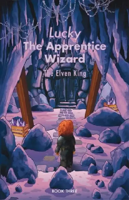 lucky the Apprentice Wizard: The Elven King by Nathan Nabakalam