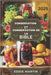 Conservation Et Conservation de la Bible: Le guide ultime pour conserver en toute sécurité la fraîcheur, la saveur et la nutrition by Martin, Eddie