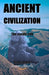 Ancient Civilization: The events crib by Charles Scarpini