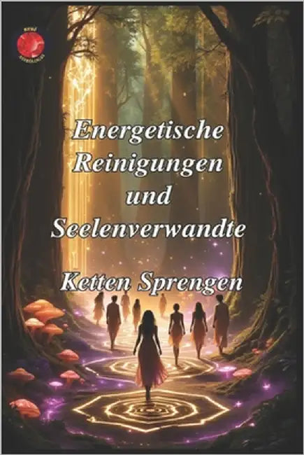 Energetische Reinigungen und Seelenverwandte by Rubi, Angeline