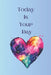 Today Is Your Day