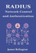 Radius: Network Control and Authentication by James Relington