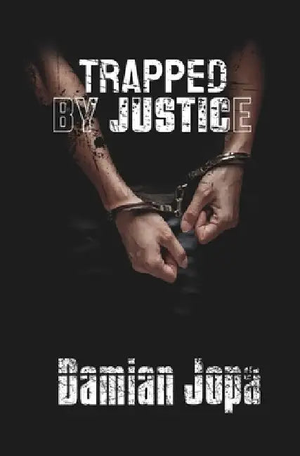 Trapped by Justice by Damian Jopa
