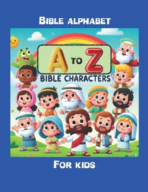 Bible Alphabet For Kids  A To Z Bible Characters