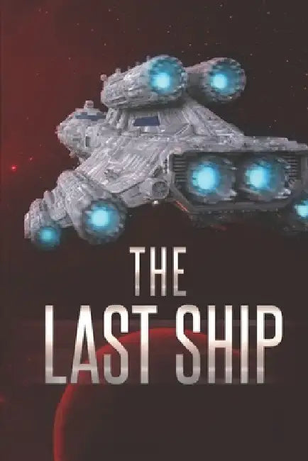 The Last ship by Jason Kyle Turner