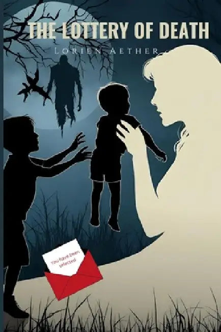 The Lottery of Death: A Psychological Horror Thriller by Lorien Aether