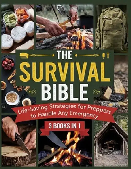 The Survival Bible; Life-Saving Strategies for Preppers to Handle Any Emergency by Dr Miranda Carolina