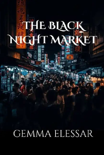 The Black Night Market by Gemma Elessar