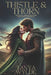 Thistle & Thorn by Tanya Wylde