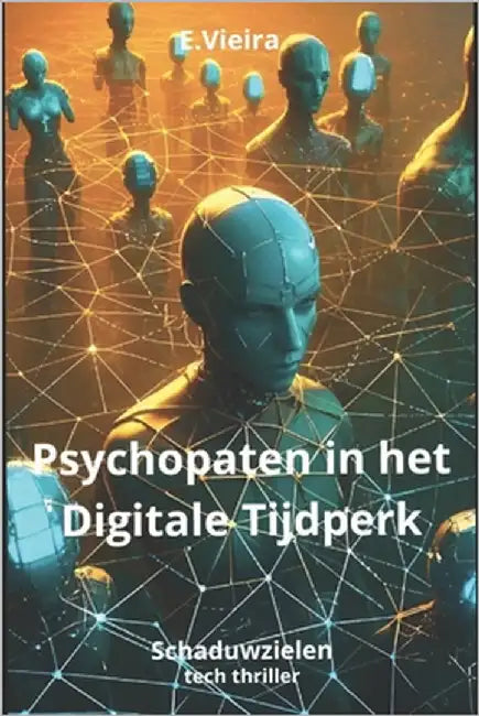 Psychopaten in het Digitale Tijdperk: Schaduwzielen by Corbeau, L.