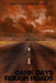 Dark Days Rough Roads by Matthew D. Mark