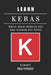 Learn Keras: Master Neural Networks and Deep Learning with Python by Diego Rodrigues