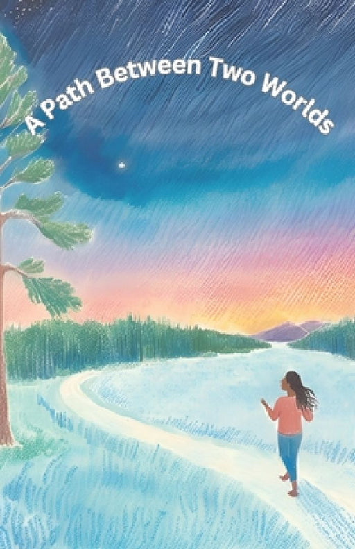 A Path Between Two Worlds by Eloisa Delgado