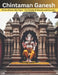 Chintaman Ganesh: Where Wishes Take Flight - The Temple of Miracles and Devotion by Swati Bisht