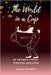 The World in a Cup: 50 International Coffee Recipes by Fatima, Izzah