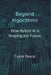Beyond Algorithms: How Hybrid AI is Shaping the Future by Taylor Royce