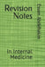 Revision Notes: In Internal Medicine by Essam Abdelhakim