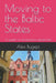 Moving to the Baltic States: A guide for prospective expatriates by Alex Bugeja