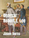 General Robert E. Lee by Jason Burns