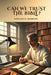 Can We Trust the Bible? by Edward D. Andrews