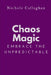 Chaos Magic - Embrace the Unpredictable by Nichole Callaghan