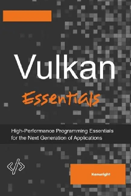 Vulkan Essentials by Kenwright