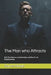 The Man who Attracts: Self-Confidence, Authenticity and the Art of Relationships by Spyros Giorgis
