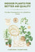 Indoor Plants for Better Air Quality: The Best Houseplants for a Healthier Home by Cameron Crawford