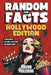Random Fun Facts Hollywood Edition: 70 Mind-Blowing True Stories, Hidden Trivia, and Cinematic Secrets by Random Publishing