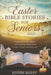 Easter Bible Stories for Seniors 2025: Inspirational Devotions and Uplifting Reflections on Faith, Hope, and Renewal by Kester Bailey