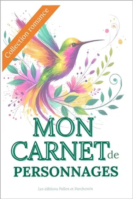 Carnet de Fiches Personnages: Collection Romance by Pollen Et Parchemin, Les Éditions