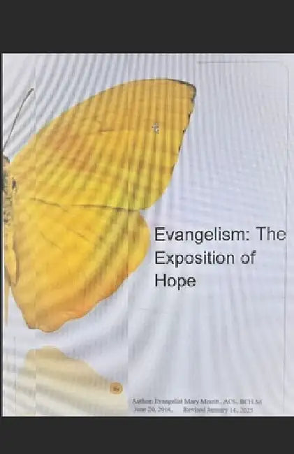 Evangelism: The Exposition of Hope: Want to Spread the Good News! by Mary Merritt