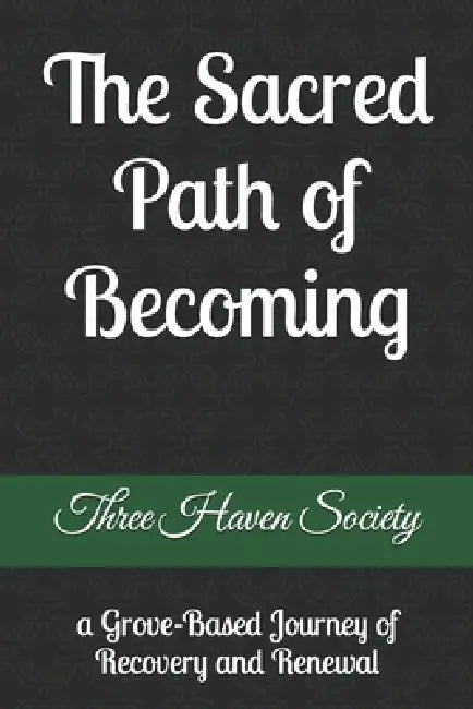 The Sacred Path Of Becoming