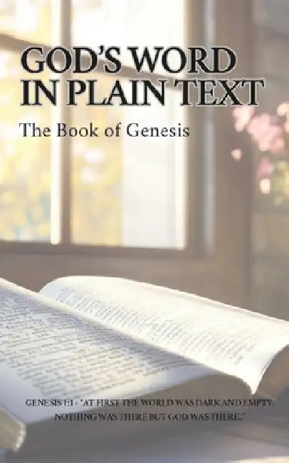 God's Word in Plain Text: The Book Of Genesis by Paul Dunn