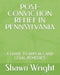 Post-Conviction Relief in Pennsylvania: A Guide to Appeals and Legal Remedies by Shawn J. Wright