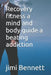 Recovery Fitness A Mind And Body Guide A Beating Addiction