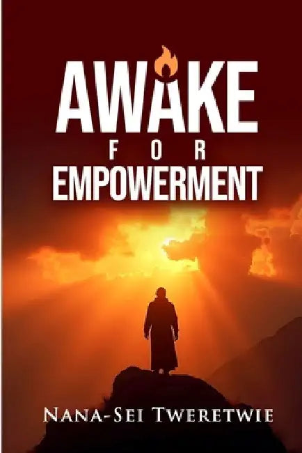Awake for Empowerment by Nana-Sei Tweretwie