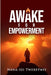 Awake for Empowerment by Nana-Sei Tweretwie