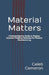 Material Matters: A Comprehensive Guide to Popular Injection Molding Materials for Modern Manufacturing by Caleb Cameron