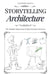 Storytelling Architecture: The Strategic Engineering of Organizational Narratives by Lefebvre Saboya
