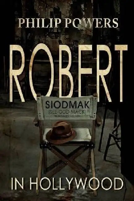 Robert Siodmak in Hollywood by Philip Powers